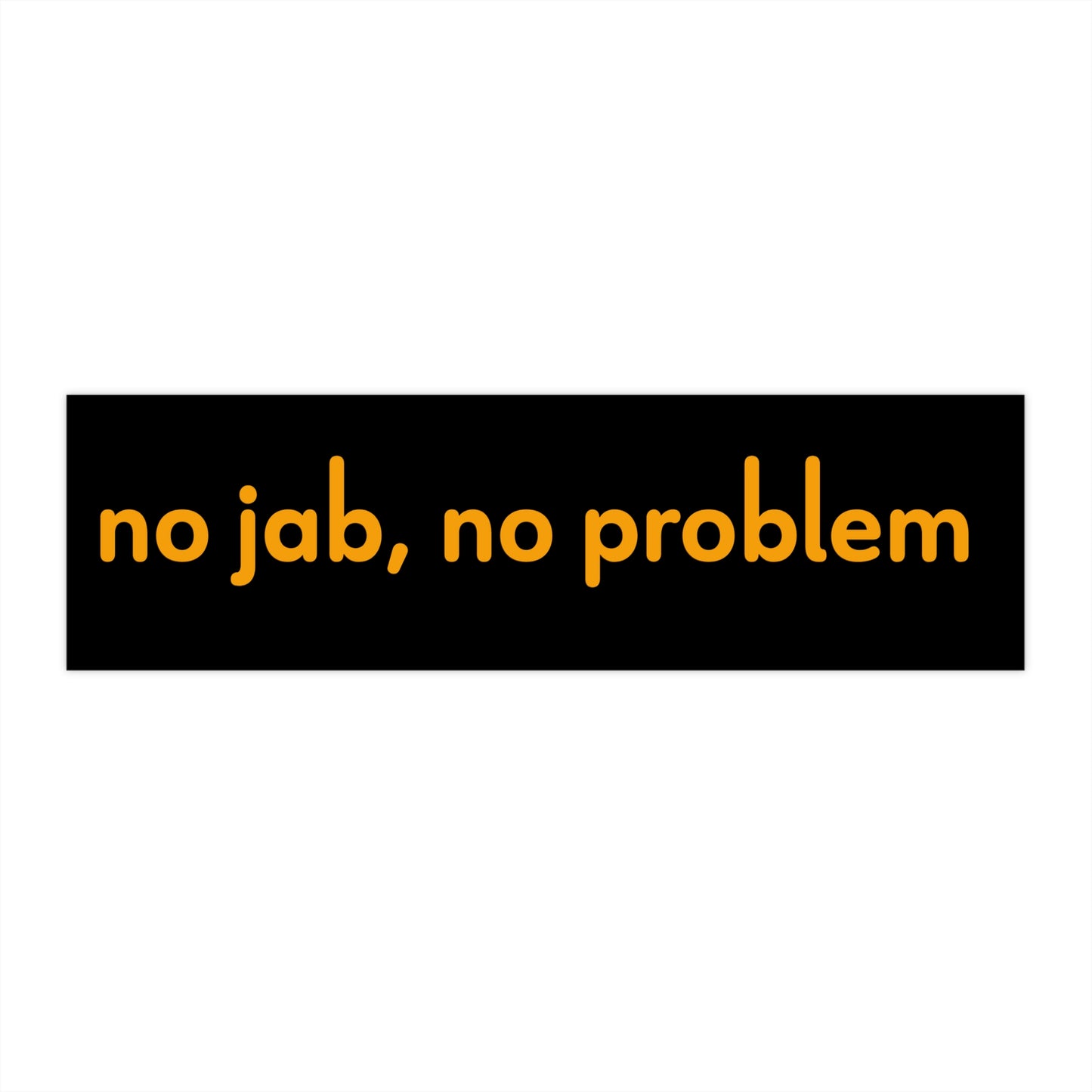 No Jab No Problem - Sticker