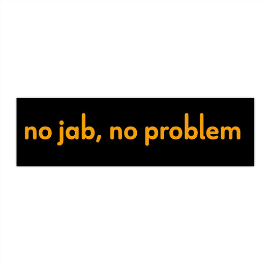 No Jab No Problem - Sticker